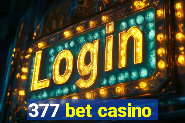377 bet casino